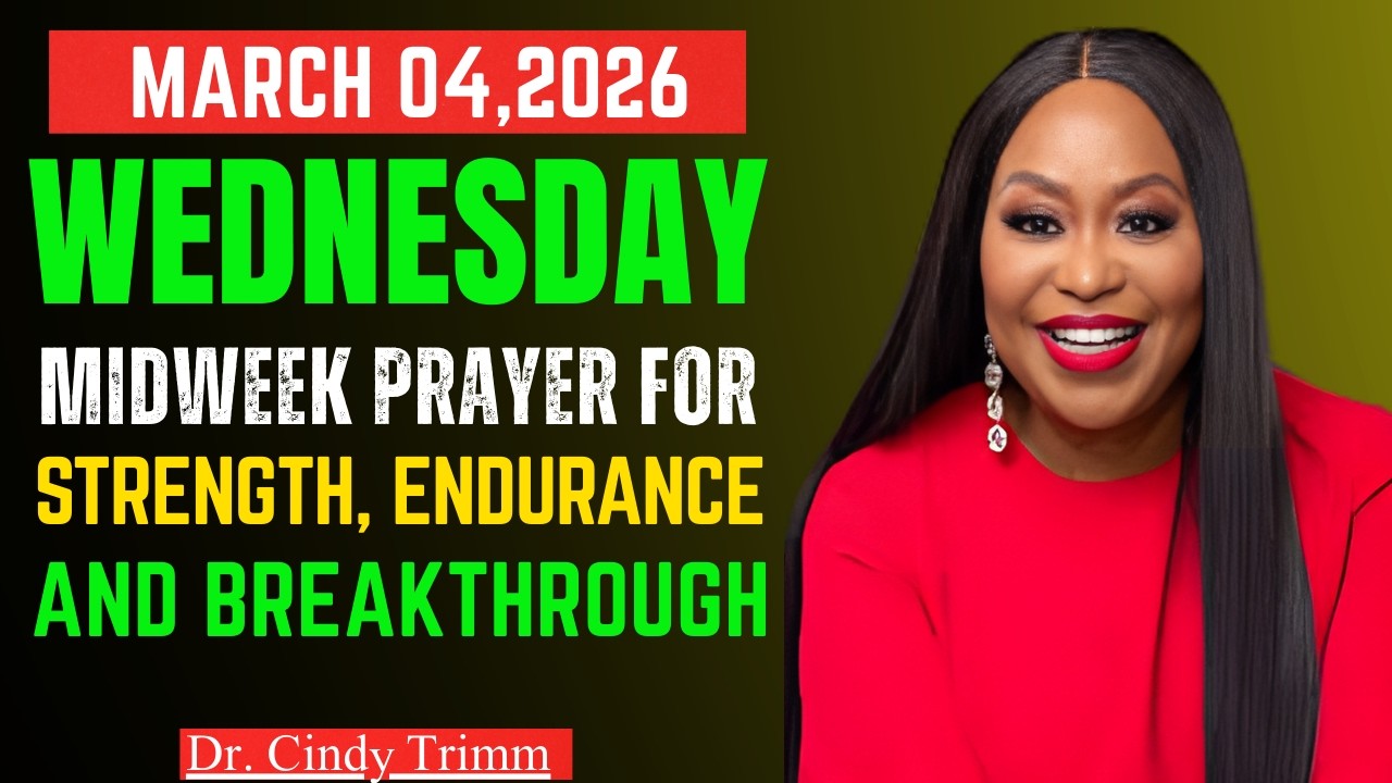 Dr. Cindy Trimm – Midweek Prayer for Strength, Endurance & Breakthrough | Wednesday Prayer Blessing