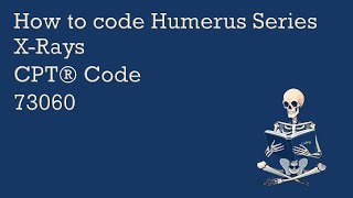 Humerus X-Ray Coding | CPT® 73060 | Radiology Protocols + ICD-10 Strategy