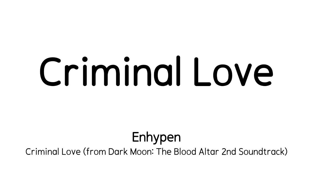 'Criminal Love' - ENHYPEN | Hangul Lyrics