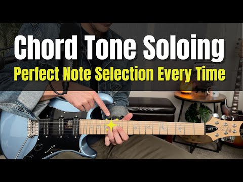Chord Tone Soloing – Perfect Note Selection Every Time