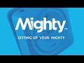 Setting up your mighty
