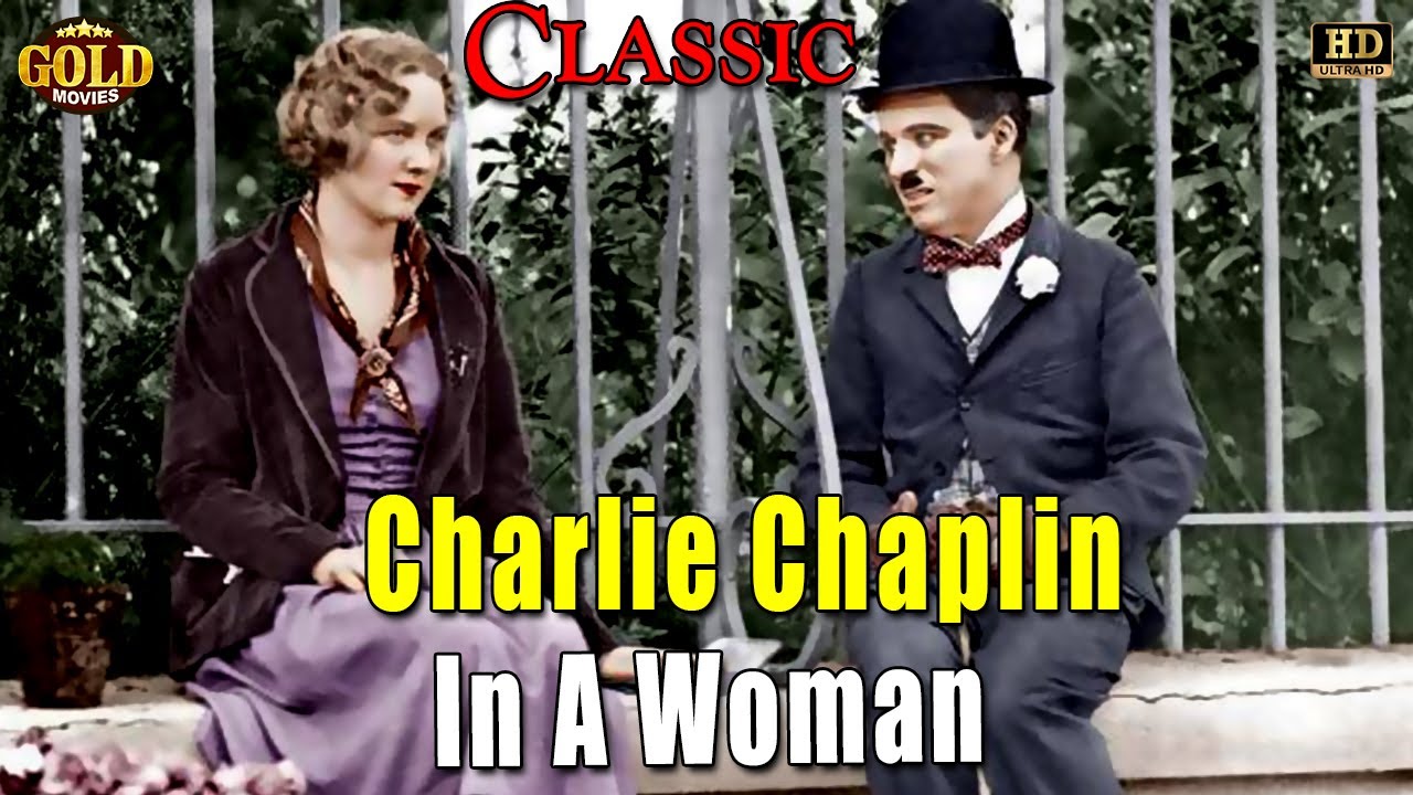 Charlie Chaplin - A Woman 1925 - Comedy Movie | HD | Charles Chaplin,  Charles Inslee, Marta Golden. - YouTube