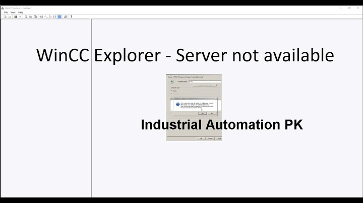 Ngocautomation fix lỗi wincc server is not avaiable năm 2024