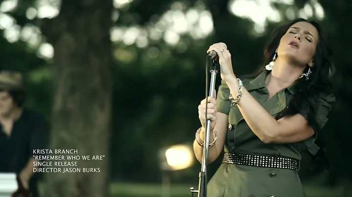 Krista Branch "Remember Who We Are" Official Video
