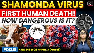 Shamonda Virus Explained: First Human Case & Death in France | UPSC | Drishti IAS English