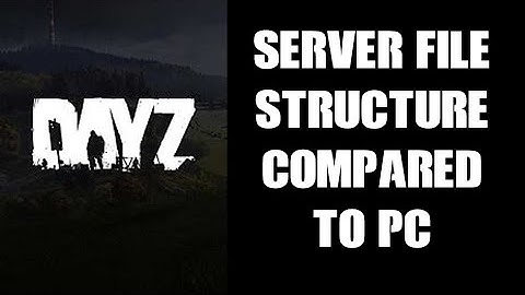 DayZ Console Modding Beginners Guide: Server File Structures & What We Don’t Get Access To YET!!!