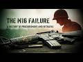 The M16 Failure: A History of Procurement and Betrayal