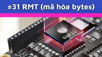[ESP32 #31] RMT mã hóa bytes, điều khiển led full WS2812B - Ngôi Nhà IoT