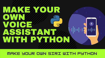 Make Your Own Voice Assistant like Alexa or Siri with Python in less than 15 minutes.