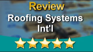 Aurora Roofing Company – Roofing Systems Int'l Marvelous 5 Star Review