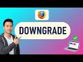 How to DOWNGRADE Mozilla Firefox (Step by Step)