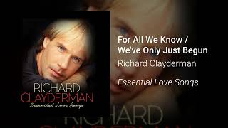 Richard Clayderman - For All We Know / We've Only Just Begun (Official Audio)