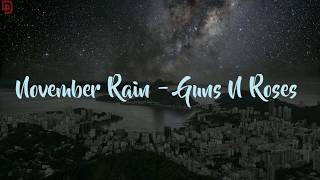 November Rain - Guns N' Roses ( Lirik & Terjemah)