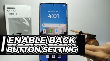 How To Enable Back Button Setting On Oppo Reno 13 F