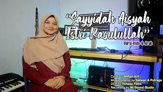 Sayyidah Aisyah Istri Rasulullah  (Miftah Arif Cover) Lirik Baru Arahan Buya Yahya VERSI INDO-ARAB