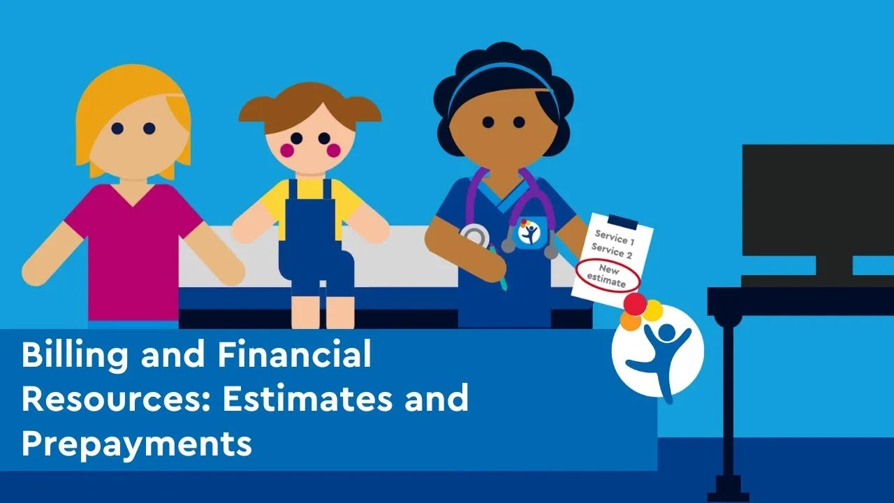 Billing and Financial Resources: Estimates and Prepayments