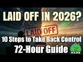 Laid Off in 2026? 10 Steps to take back CONTROL.