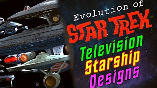 🎥 The Evolution of Starship Design in Star Trek