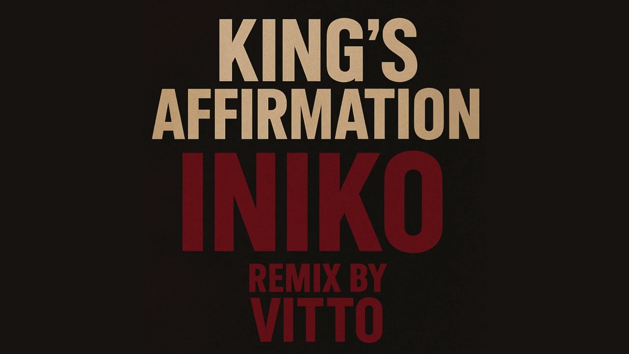 Iniko - The kings affirmation (REMIX)