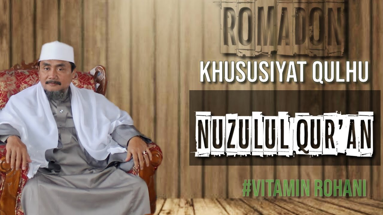 Nuzulul Qur'an | K.H.Moch Syarif Hidayatulloh | Hikam Juz 2 Hal(92) 21-03-2025