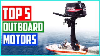 Best Outboard Motors In 2021   Top 5 Picks!
