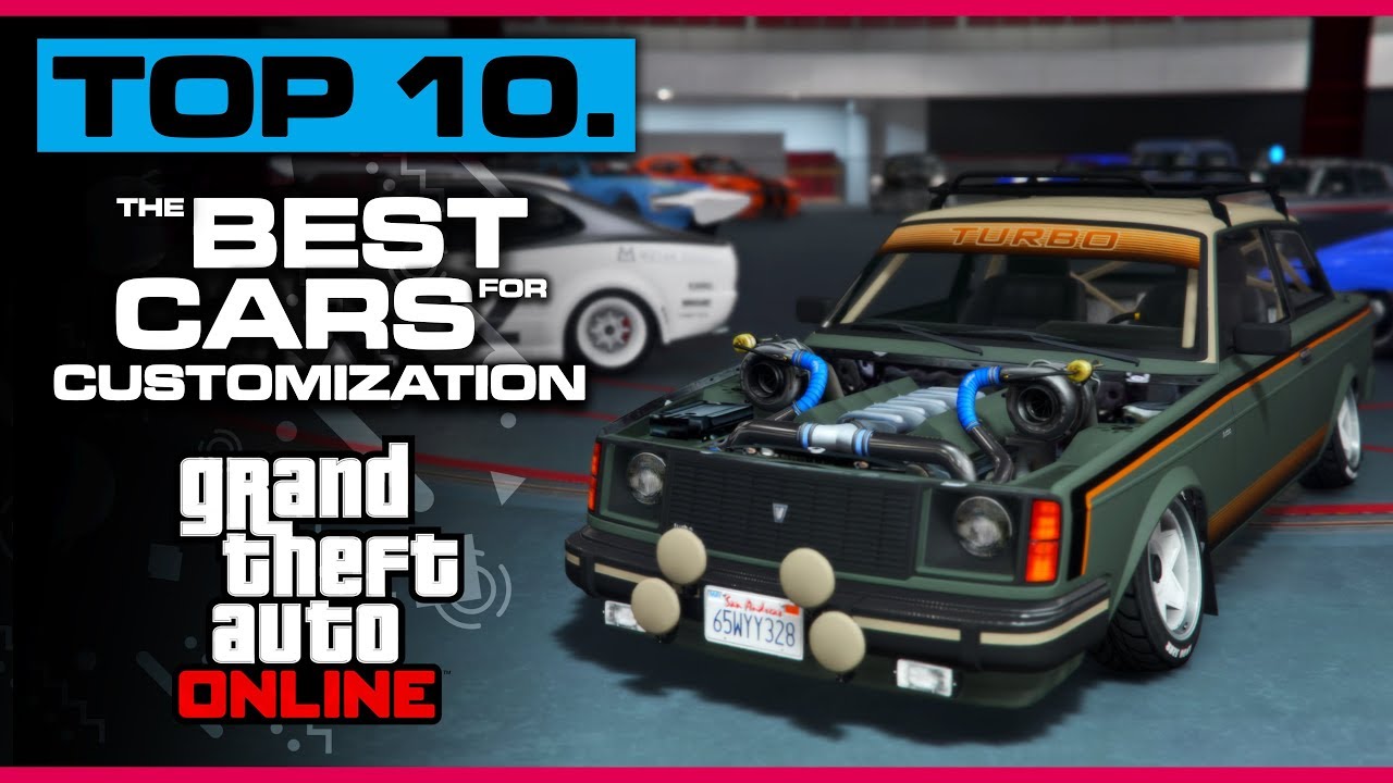 TOP 10: The Best Cars for Customization in GTA Online - YouTube