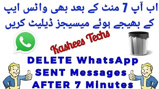 DELETE WhatsApp sent messages After 7 minutes , URDU | HINDI - Kashees Techs screenshot 2