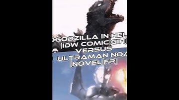 godzilla in hell idw comics VS ultraman noa novel #edit #capcut #godzilla #fypシ゚viral