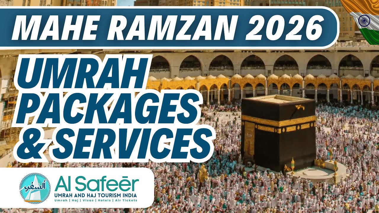 Mahe Ramzan 2026 Umrah Tour Packages & Services from India. Umrah in ...