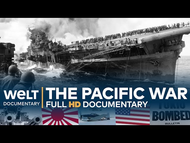 THE PACIFIC WAR - Japan versus the US | Full Documentary class=