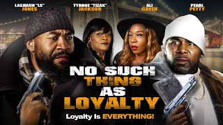 New Movie Alert! No Such Thing As Loyalty - Official Trailer - Now Streaming 