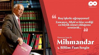 Mihmandar 3Bölüm - Fuat Sezgin