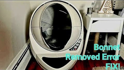 Easy! DIY Fix Bonnet  Removed Error  Litter Robot 3