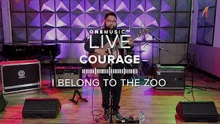 "Courage" by I Belong To The Zoo | One Music LIVE chords