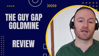The Guy Gap Goldmine Review  + 4 Bonuses To Make It Work FASTER!