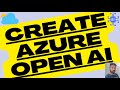 Create Azure Open AI