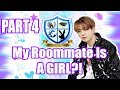 BTS JUNGKOOK [FF] My Roommate is A GIRL?!| PT.4