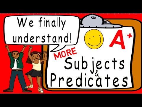 Subjects and Predicates More | Award Winning Subjects & Predicates Teaching | Complete Sentences