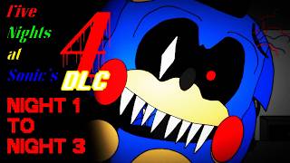 Five Nights at Sonic's 4 DLC | NIGHT 1 TO NIGHT 3 GAMEPLAY!