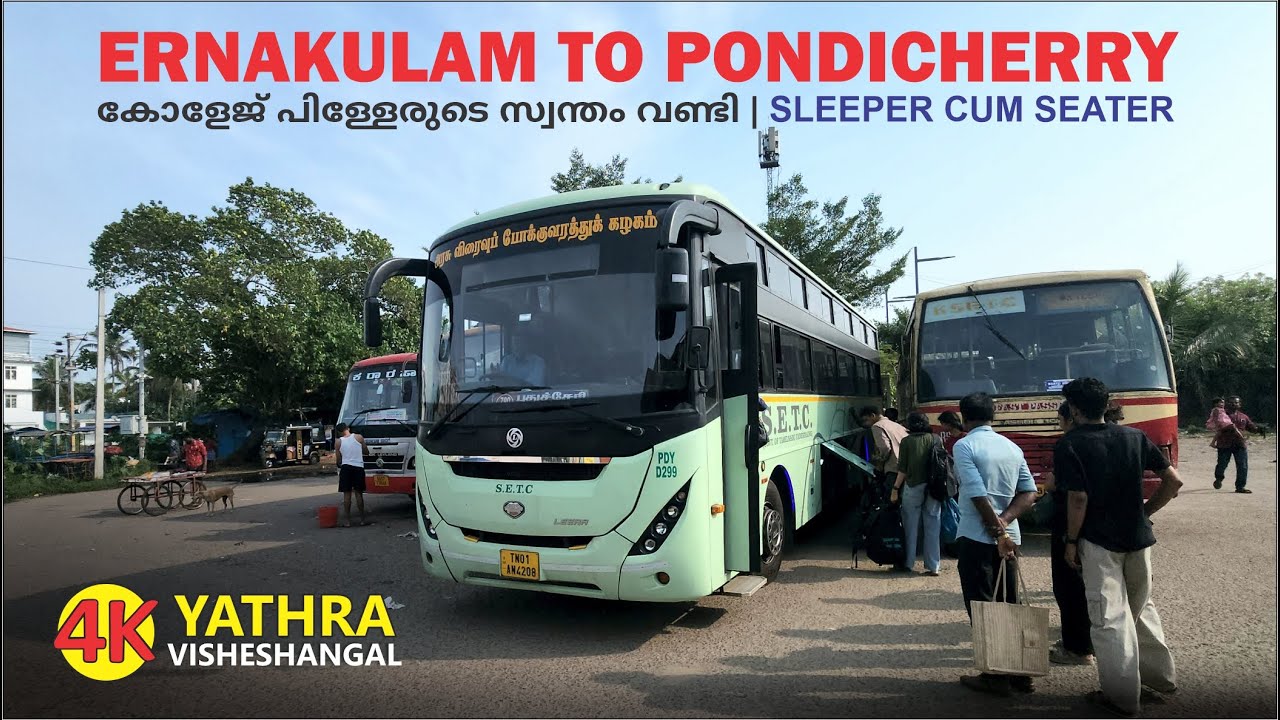 Ernakulam to Pondicherry SETC Sleeper Bus Yathra കോളേജ് പിള്ളേരുടെ സ്വന്തം വണ്ടി