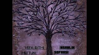 MEFTUN - VEFA ( Şiir )