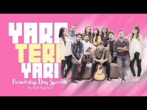 yaara-teri-yaari-|-yeh-dosti---arjit-agarwal-(friendship-day-special)