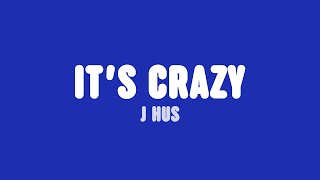 J Hus - It&#39;s Crazy (Lyrics)