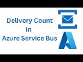 14. Delivery Count in Azure Service Bus