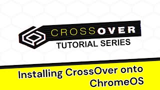 How to Install CrossOver on Chrome OS