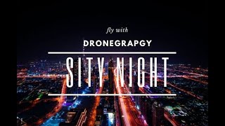 Night drone videos / City and Build
