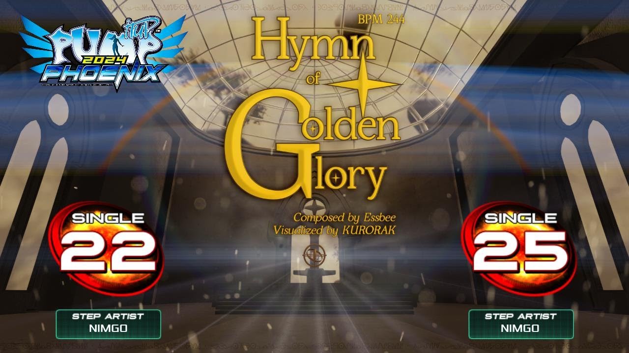 [PUMP IT UP PHOENIX] Hymn of Golden Glory (힘 오브 골든 글로리) S22, S25
