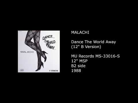 Malachi (9) — MALACHI - Dance The World Away (12'' B Version) - 1988