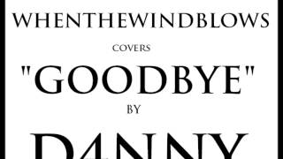 D4nny - Goodbye (Metal Remix)