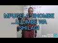 MPUGELA JIHOMBE UJUMBE WA SHILAGI MPUGELA JIHOMBE UJUMBE WA SHILAGI